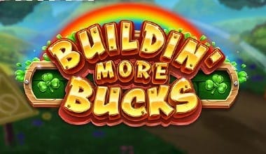 Buildin’ More Bucks